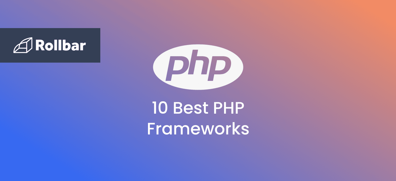 10 best PHP frameworks for web devs