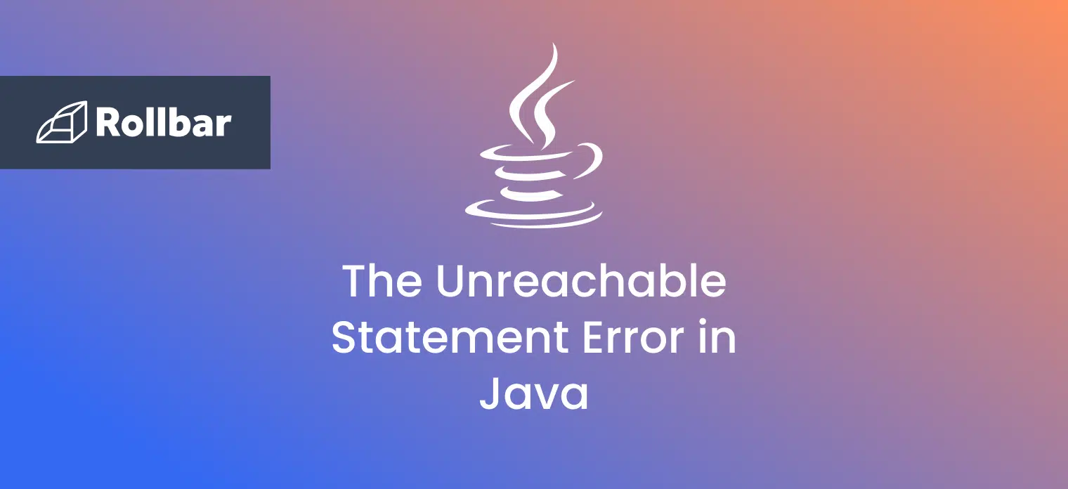 How to fix the unreachable statement error in Java