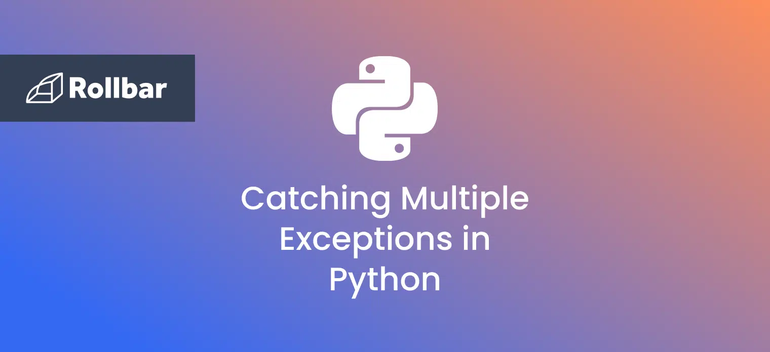 How to catch multiple exceptions in Python
