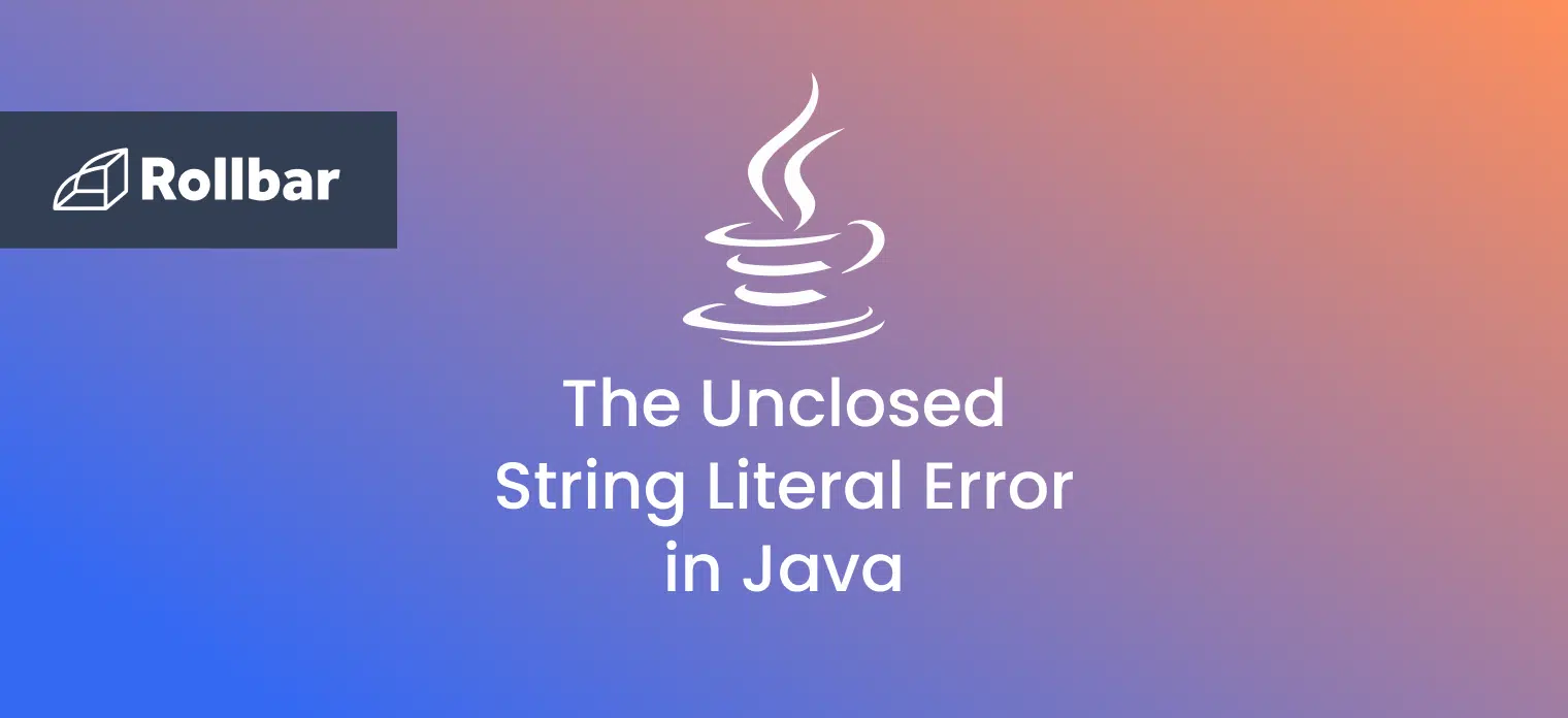How to handle the UnclosedStringLiteralError in Java?