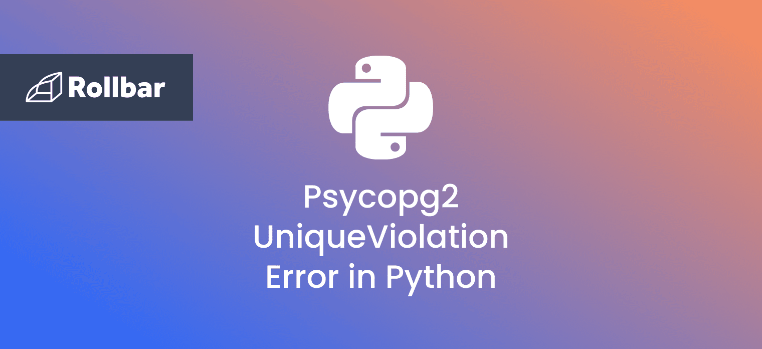 How to handle the psycopg2 UniqueViolation Error in Python
