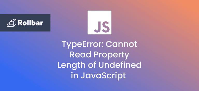 Resolving TypeError: Cannot Read Property Of Undefined In JavaScript