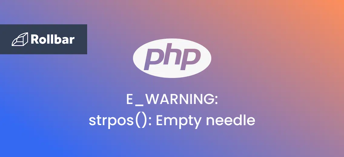 How to Fix E_WARNING: strpos(): Empty needle in PHP