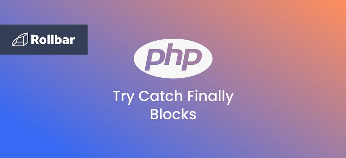 How to Implement Try Catch Finally Blocks in PHP