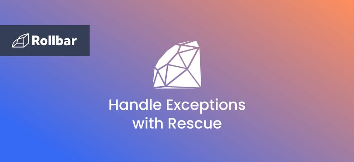 How to Handle Exceptions in Ruby with Rescue