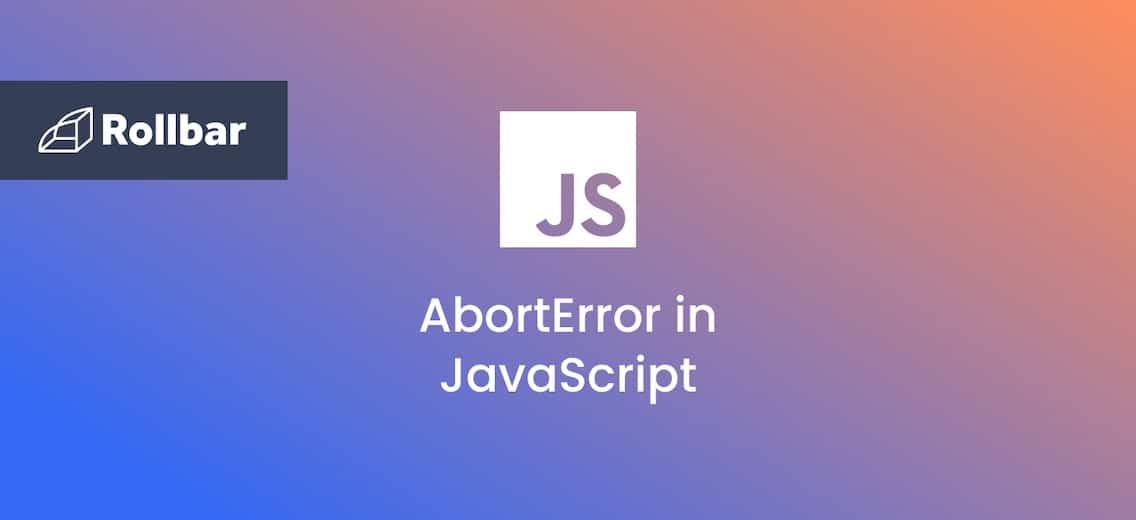 How to Fix AbortError in JavaScript