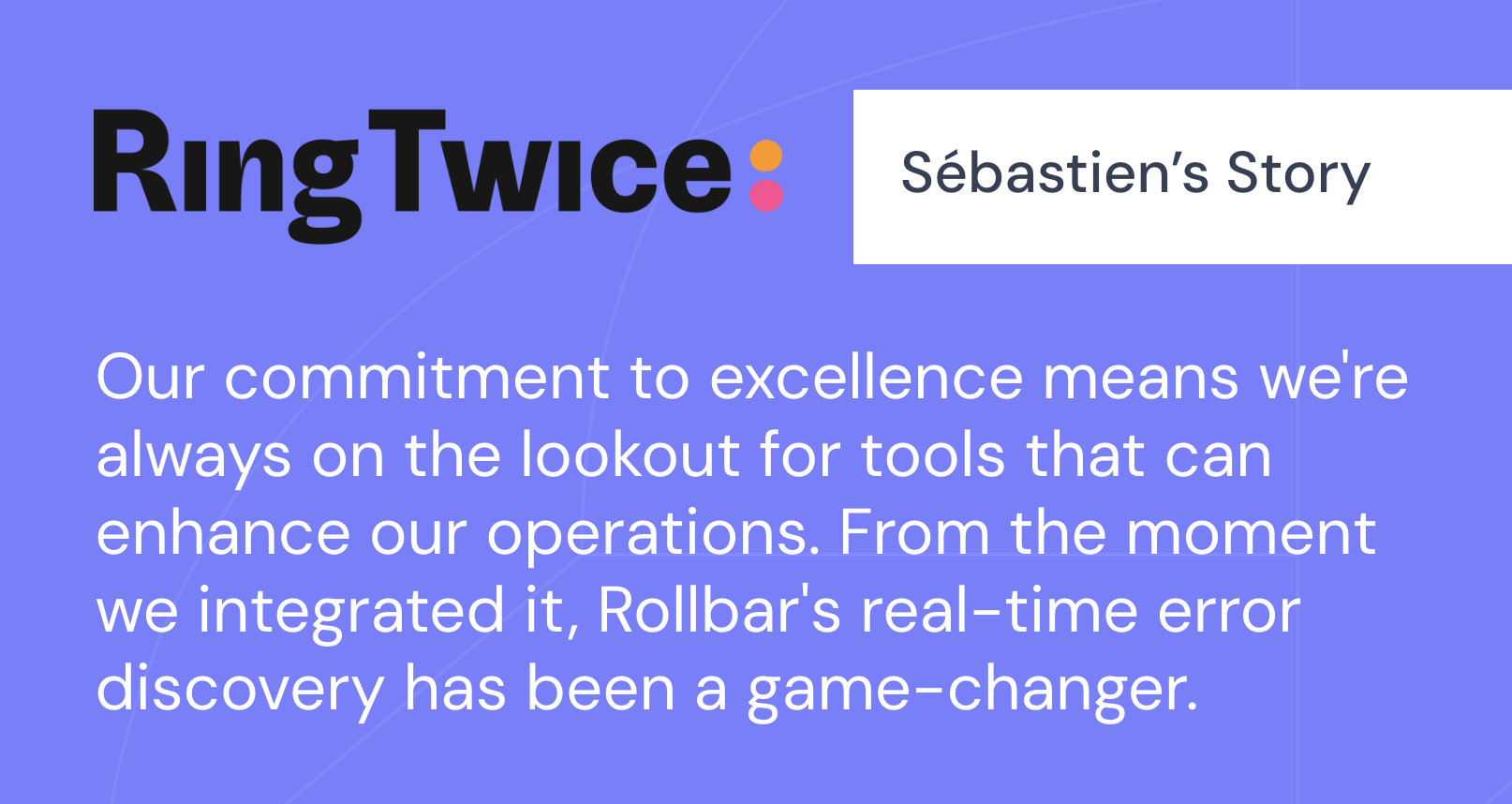 Sébastien’s story with Rollbar